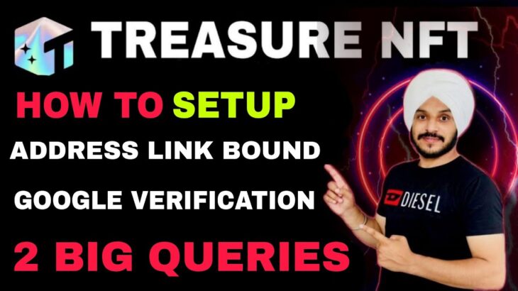 Treasure NFT How To setup Google Verification and Address Link Bound || Airdrop New Update