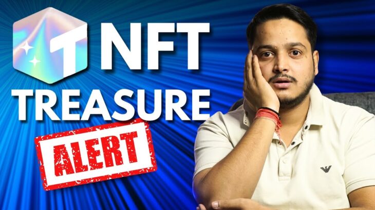 Treasure NFT Update | Treasure NFT Latest News | Treasure NFT Scam | Treasure NFT Fake Or Real