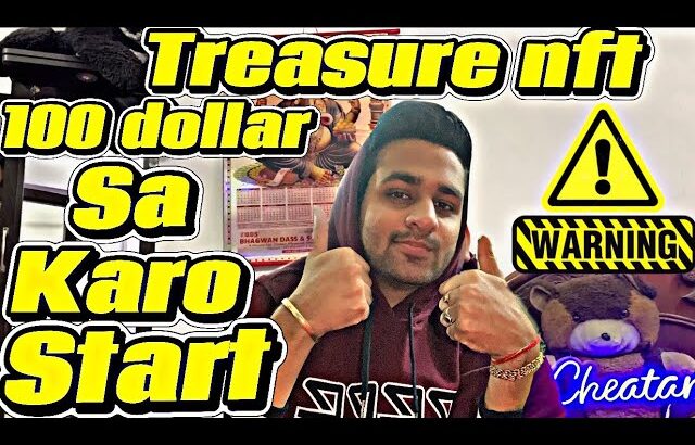 Treasure NFT fast income formula || ya jankari apko koi nahi dega || be aware #treasurenft #nft