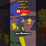 Bart SE CONVIERTE en un NFT Parte 3 #pelis #resumen #viral