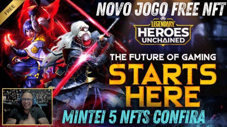 CORRA! MINTE 5 CARTAS! NOVO JOGO FREE NFT INSANO DEMAIS CHAMADO LEGENDARY HEROES UNCHAINED