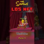 La Fiebre de los NFT Los Simpsons – Parte 3