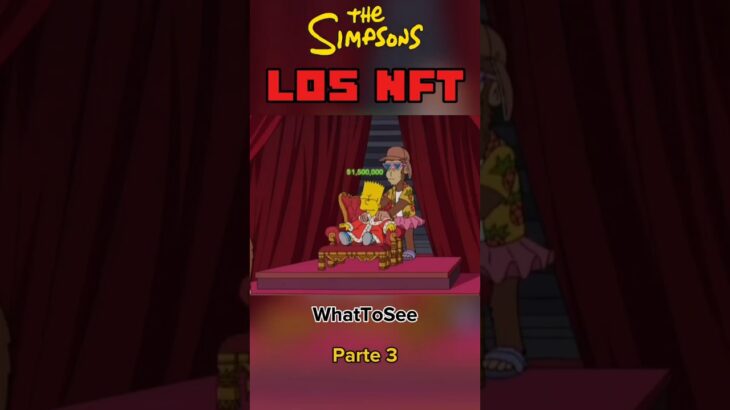 La Fiebre de los NFT Los Simpsons – Parte 3