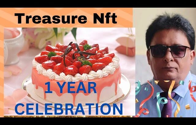 MY 1 YEAR CELEBRATION.                  JOY TREASURE NFT