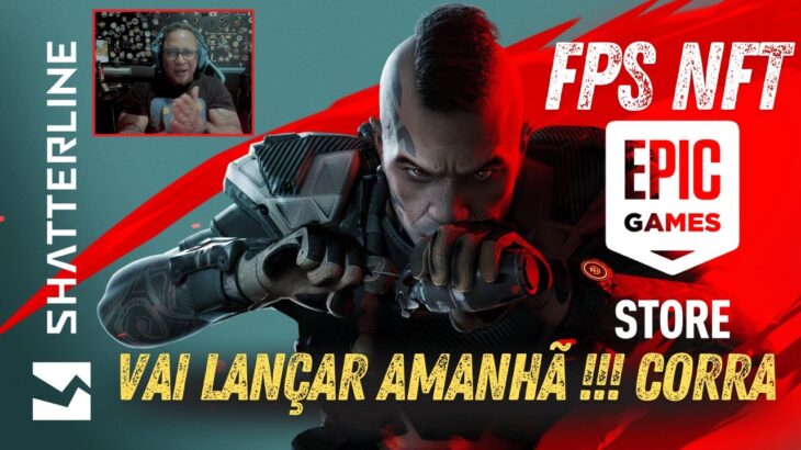 O MAIOR FPS NFT DO ANO LANÇA AMANHÃ! 100,000 $ EM RECOMPENSAS CONFIRA TUDO – SHATTERLINE  EPIC GAMES