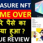 TREASURE NFT – GAME OVER ? TRUE REVIEW : WITHDRAWAL STOPPED ? TREASURE NFT LATEST NEWS