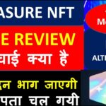 TREASURE NFT TRUE REVIEW : सच्चाई क्या है ? किस दिन भाग जाएगी ? TREASURE NFT ALTERANTIVE : BIG NEWS