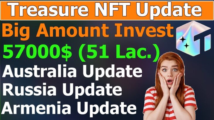 Treasure NFT Big Update | Treasure NFT me 51000$ ka Invest | treasure NFT Update Armenia, Australia