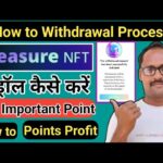 Treasure NFT | Income विड्रॉल करने से पहले 2 महत्वपूर्ण बातें जरूर समझें | How to Withdrawal Process