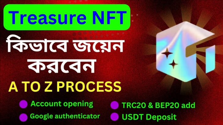 Treasure NFT Joining Complete Process A TO Z | Account Opening | Google Authenticator | Binance |