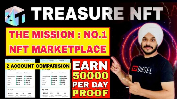 Treasure NFT Mission : No.1 NFT Marketplace || 2 Level-5 Accounts Earning COMPARISION