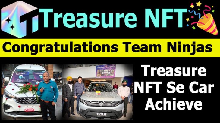 Treasure NFT New Update | Congratulations Team Ninja Car Achieve | Team Punjab and Chandigarh