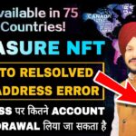 Treasure NFT Solution for Link Address Error || 1 Address पर कितने Account का Withdrawal होगा !