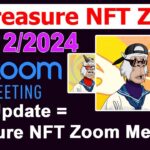 Treasure NFT Update | Treasure NFT Zoom Meeting Explain Full Plan | treasure nft life changing plan