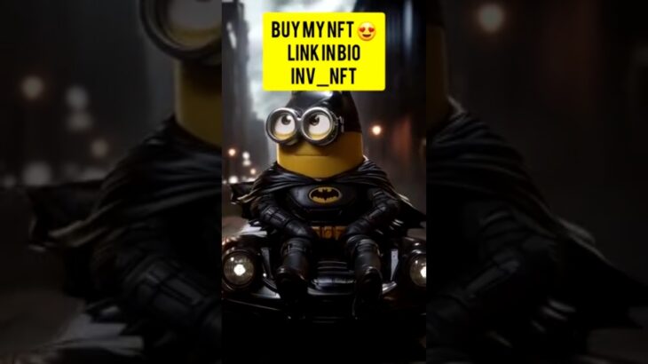 #minions #nft #nftart #nftdrop #nftdrops #nftgame #nftgaming #nftcommunity #nftcollector #nft #eth