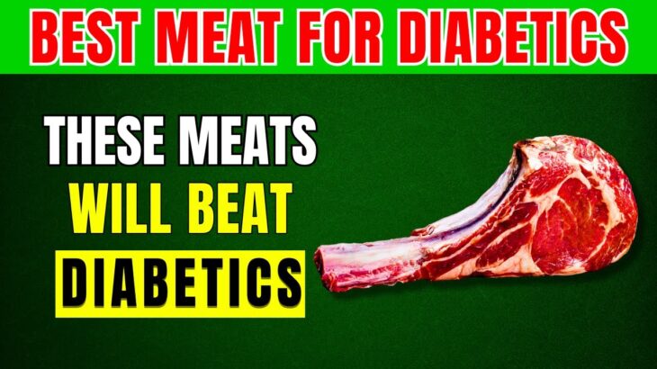 Alert! 7 Meats You Can Eat If You Have Diabetes