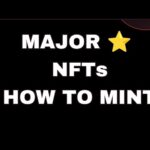 MAJOR ⭐ NFT; HOW TO MINT AND SELL