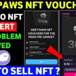 PAWS NFT Voucher Mint & Sell | Paws Mint Voucher | Paws Airdrop New Update | Paws NFT Voucher Sell