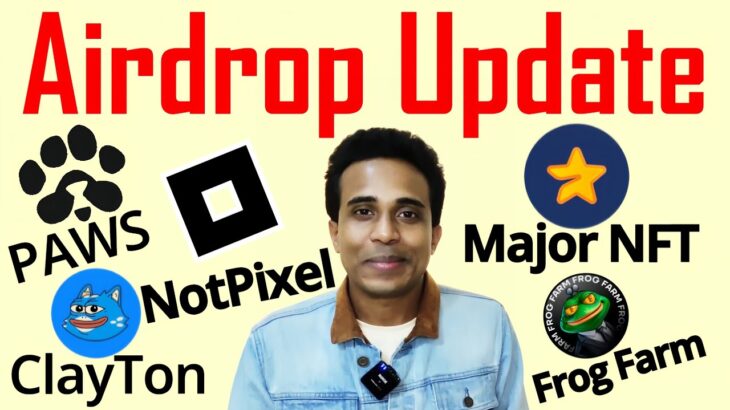 PAWS and Not Pixel Airdrop Update | Major NFT Update | Clayton and Frog Farm Airdrop Update