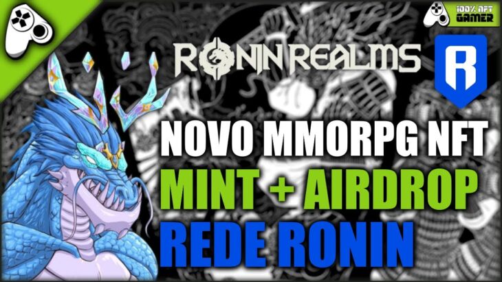 RONIN REALMS – O MMORPG NFT QUE PODE REVOLUCIONAR A REDE RONIN