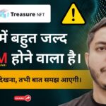 इसमें बहुत जल्द Scam होने वाला है? | Treasure Nft Plan | Treasure Nft Plan Review