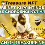 TREASURE NFT KI PAINTINGS BITCOIN KO PICHE CHORDENGI? TREASURE NFT LONG TERM PROJECT |