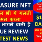 TREASURE NFT TRUE REVIEW : सच्चाई क्या है ? TREASURE NFT ALTERNATIVE : TREASURE NFT NEWS