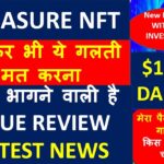 TREASURE NFT TRUE REVIEW : सच्चाई क्या है ? TREASURE NFT ALTERNATIVE : TREASURE NFT NEWS