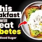 Top 10 Best Breakfasts Every Diabetic MUST Try! ( Lower Blood Sugar )