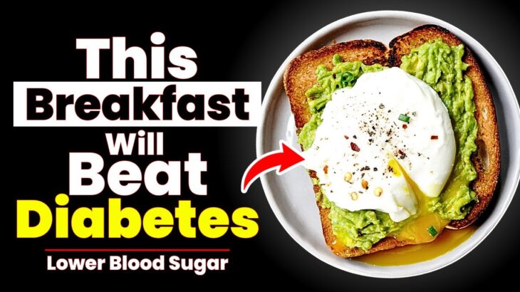 Top 10 Best Breakfasts Every Diabetic MUST Try! ( Lower Blood Sugar )