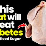 Top 7 Best Meats For Diabetics Must Eat! ( Lower Blood Sugar )