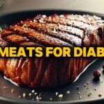 Top 7 Meats for Diabetes: Lower Your Blood Sugar with these choices!