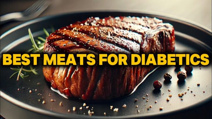 Top 7 Meats for Diabetes: Lower Your Blood Sugar with these choices!