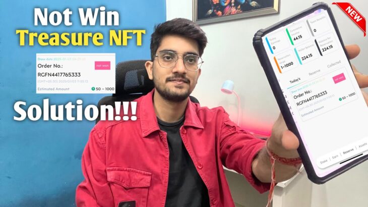 Treasure NFT 2025: Not Win/ Reservation Failed Issue Solved 🎉