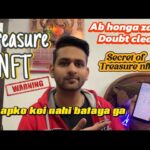 Treasure NFT || Full detailed video || zara doubt ho jaiya ga clear ||Treasurenft secret option #nft