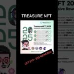 Treasure NFT Get $10, $25, $35 Rewards || Treasure NFT UPDATES @MANUCHHINA