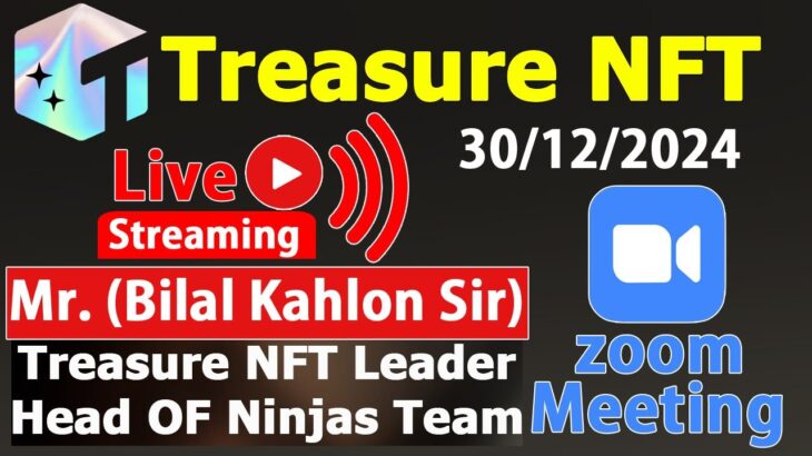 Treasure NFT Host Mr. Bilal Kahlon Sir Treasure NFT Leader Team Of Ninjas 30/12/2024  Zoom Meeting