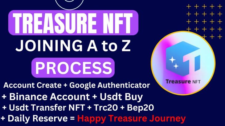 Treasure NFT Join করার A to Z Process | Account Create+Authenticator +Binance+USDT+TRC20+BEP20