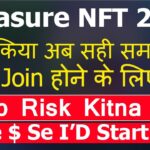 Treasure NFT Kiya Ab Join Ho Sakte he |Ab Treasure NFT Me Kitna Risk He |Kitne Dollor Se ID Lagaye