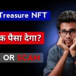 Treasure NFT Kya Hai? Hidden Truth Aur Risks Ka Khulasa!