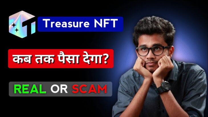 Treasure NFT Kya Hai? Hidden Truth Aur Risks Ka Khulasa!