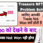 Treasure NFT Not Won Problem Solve | Treasure NFT Trade Not Won Kyu Hota Hai | Treasure NFT Not Won