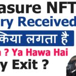 Treasure NFT Salary Received – अब किया लगता है कब तक टिकेगा – Full Review