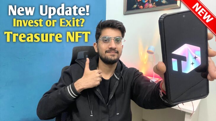 Treasure NFT UPDATE: INVEST OR EXIT? Treasure NFT Real or fake?