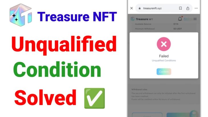 Treasure NFT Unqualified Condition Withdraw || Treasure NFT Unqualified Condition Problem Solved