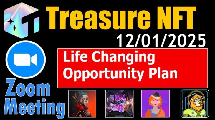 Treasure NFT Update |Zoom Meeting Treasure NFT Life Changing Plan