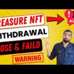 Treasure NFT Withdrawal Close..? | Treasure NFT Scam..? | Treasure NFT भाग गई |