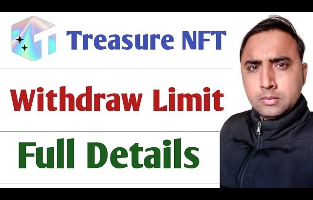 Treasure NFT Withdrawal Limit || Treasure NFT Level 1 Withdrawal Limit