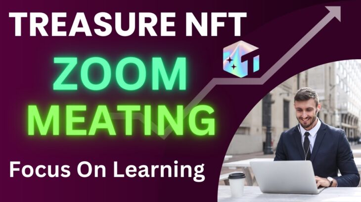 Treasure NFT Zoom Session | Treasure NFT A to Z Presentation | Treasure  NFT Need Learning |