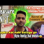 Treasure NFT || not won kyu ata ha || daily reserve kyu nhi hota || hidden setting #treasurenft